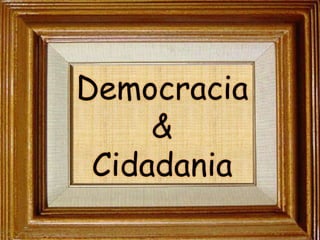 Democracia & Cidadania 