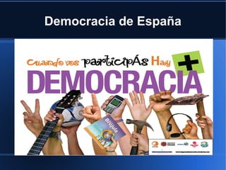 Democracia de España
 