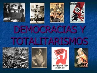 DEMOCRACIAS Y TOTALITARISMOS 