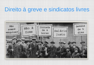 Direito à greve e sindicatos livres 