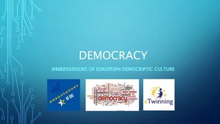 DEMOCRACY
@MB@SS@DORS OF EUROPE@N DEMOCR@TIC CULTURE
 