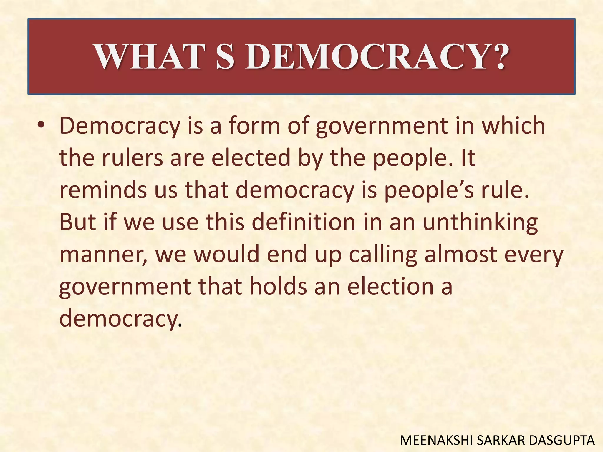 What is Democracy? Why Democracy