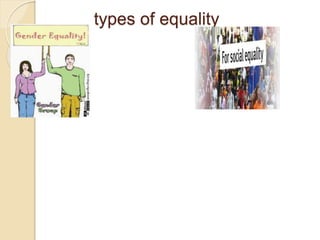 types of equality
 