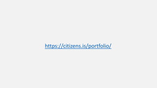 https://citizens.is/portfolio/
 