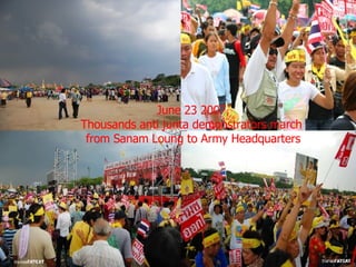 June 23 2007, Thousands anti junta demonstrators march  from Sanam Loung to Army Headquarters 