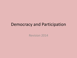 Democracy and Participation
Revision 2014
 
