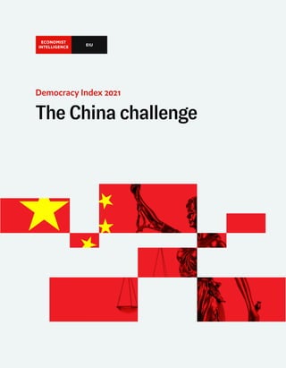 Democracy Index 2021
The China challenge
 