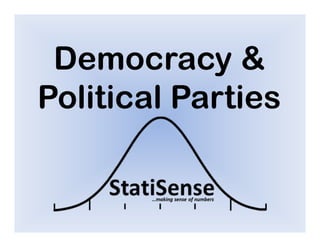 Democracy &
Political Parties
 