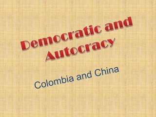 Democratic and autocracy