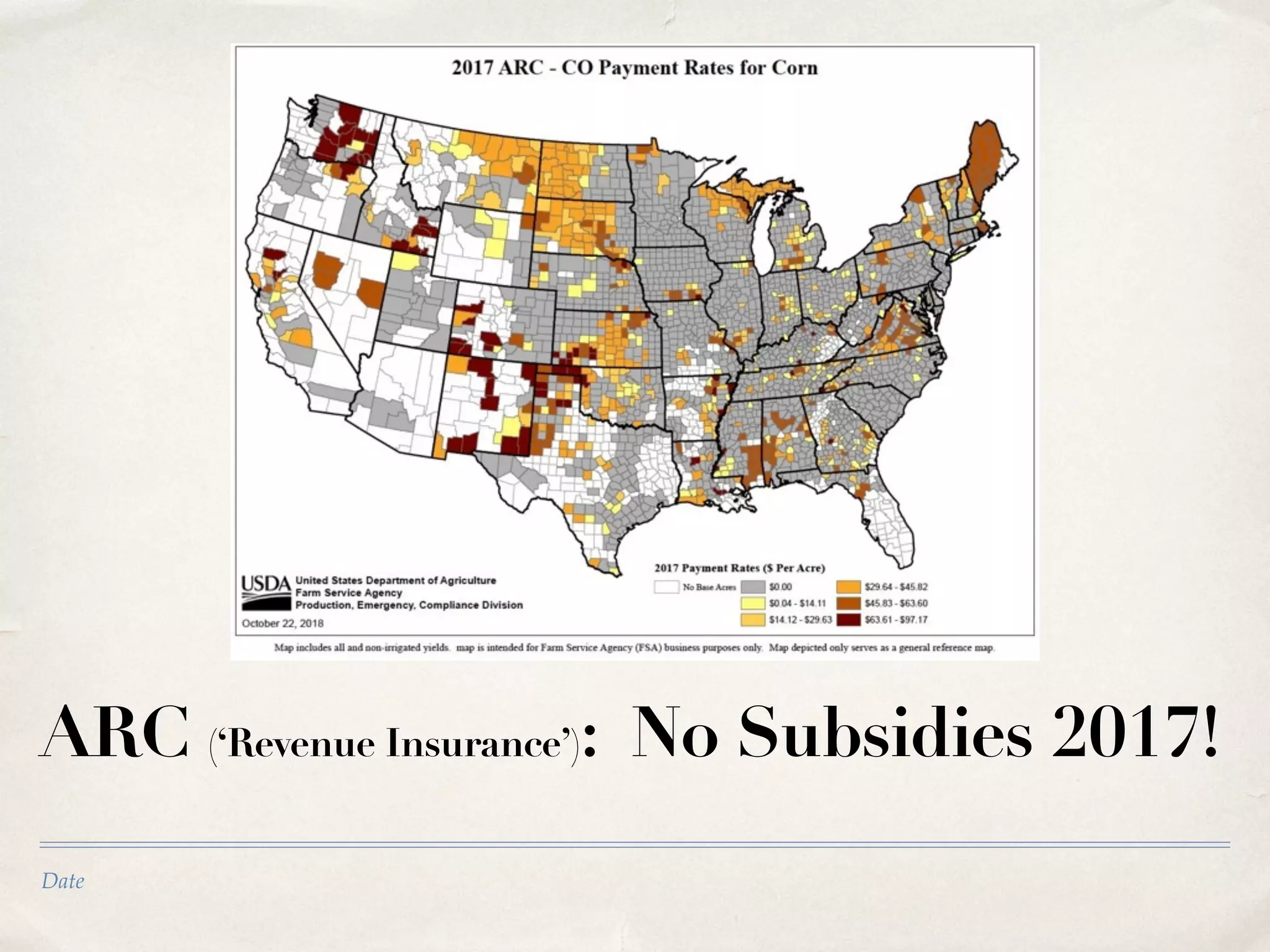 Date
ARC (‘Revenue Insurance’): No Subsidies 2017!
 