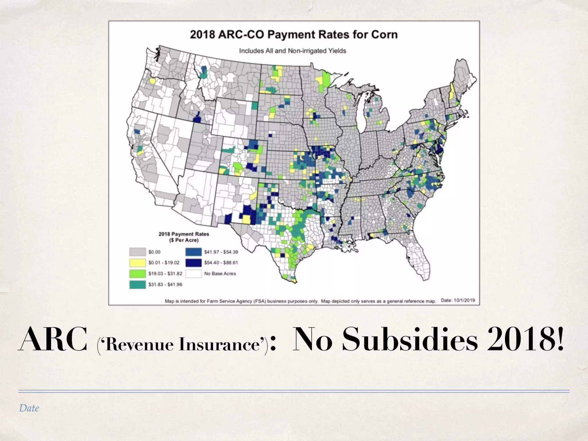 Date
ARC (‘Revenue Insurance’): No Subsidies 2018!
 