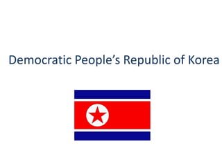 Democratic People’s Republic of Korea
Fact book
 