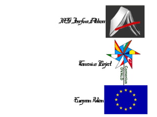 IE JosefinaAdecoa
S
l

C sPr
omeniu oject

Er U
uopean nion

 