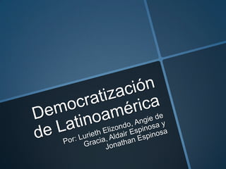Democratizacion en latinoamerica 