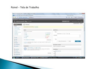 Painel – Tela de Trabalho
 