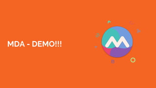 MDA - DEMO!!!
 