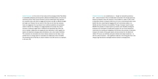 Cultural Innovators are the carriers of new values and the emerging mindset. They believe           Creative Communities are complimentary to – though not necessarily synonymous
                                             in sustainability, authenticity, personal growth, collective  self determination, and social and   with – cultural innovators. They are locally-based communities who through grassroots,
                                             community activism. These cultural innovators, and the transformation they represent,               bottom-up initiatives create new solutions to new problems or needs. In other words
                                             are a powerful means with which to engage with the future and offer an effective foresight          an alternative solution to living, but which has at its core an environmental and/or social
                                             and insight tool. However the very nature of who they are and what they represent                   benefit. Also here, researching and engaging with such communities enables us to
                                             means any engagement has to go beyond more traditional qualitative and quantitative                 identify new future directions and possibilities. Through a European research project
                                             research methods. Our challenge is to engage physically and virtually, with cultural                EMUDE (19), examples of creative bottom-up solutions were identified, including the
                                             innovators to generate insights both in intellectual and experiential ways. Given this,             production and consumption of locally grown produce, the use of local materials for
                                             we are creating a collaborative and ongoing two-way relationship in which, together, we             construction, the recycling and redesigning of old furniture, the promotion of alternative
                                             explore and experience emerging values and behaviors, and a more holistic worldview.                transport, the creation of local green spaces and local provision for the elderly and
                                             This connection not only builds more future-relevant solutions but also helps a more                children. Of course, such self-help community initiatives have always existed, but – as
                                             sensible future to emerge, based on sustainable and collaborative values and beliefs.               with the cultural innovators – their significance today lies in the timing, given that in this
                                             The pioneering work of Paul Ray on cultural creatives in the USA serves as an inspiration           change of age they become meaningful antennae towards an emerging future.
                                             in this work (18).




40   Democratizing the future – Foresight in Design                                                                                                                                                                                        Foresight in Design – Democratizing the future   41
 