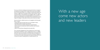 With a new age
                                             To sum up, a vital force for interfacing and interacting with the future is through the
                                             very people who are creating it. With a new age come new actors and new leaders
                                             and so, as old worldview leaders turn in to followers, it becomes both productive and
                                             necessary to engage with the new leaders, be they the cultural innovators, creative



                                                                                                                                         come new actors
                                             community activists or social entrepreneurs. Such engagement offers rich insights and
                                             validation into emerging trends, new sustainable lifestyles and new expressions of
                                             social innovation and incubation. It also stimulates internal transformation and cultural
                                             change. Our challenge is to help enable and scale up social innovation and change.


                                             Given that the future is unfamiliar territory, as is the engagement with these people,
                                             there is a need to;
                                             •	cultivate opportunities and projects where we can work together as equals.
                                                                                                                                         and new leaders
                                             •	help facilitate, enable and incubate some ‘experiments’.
                                             •	scale up those that are successful in fostering more sustainable lifestyles.
                                             •	create a more open and experimental mindset and portfolio so that ‘a thousand
                                               flowers bloom’.
                                             •	explore more partnerships including public private opportunities.
                                             	
                                             This is a particularly challenging area for large companies who are used to being in
                                             the driving seat and behaving in a manner in keeping with their size. It is a challenge,
                                             however, that must be met. According to the MP Alan Simpson; “The big idea for the
                                             21st century is that all of the answers are to be found in the absence of bigness. It’s
                                             a bit of a bummer for today’s corporate giants, but tomorrow’s solutions will be found
                                             in networks and systemic interdependencies, not in global behemoths” (22).




44   Democratizing the future – Foresight in Design                                                                                                        Brochure   45
 