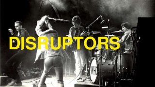 DISRUPTORS
 