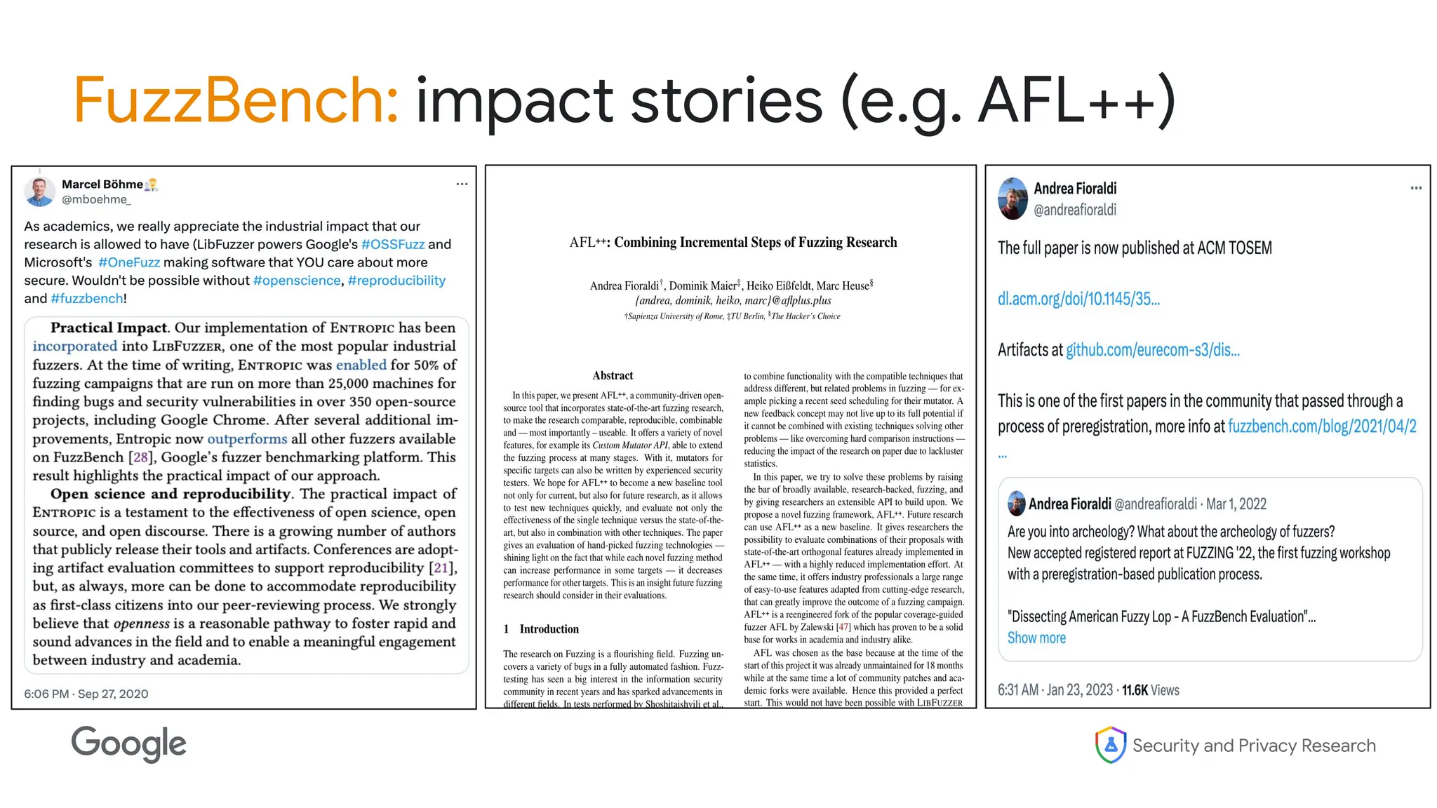 Security and Privacy Research
FuzzBench: impact stories (e.g. AFL++)
 