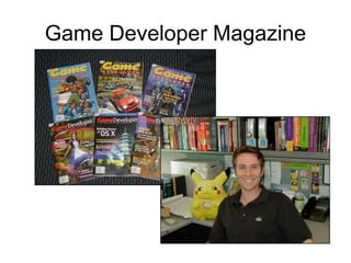 Game Developer Magazine
 