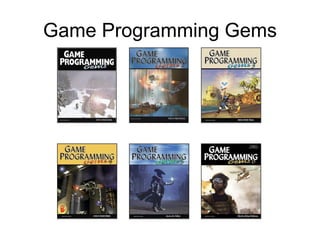 Game Programming Gems
 