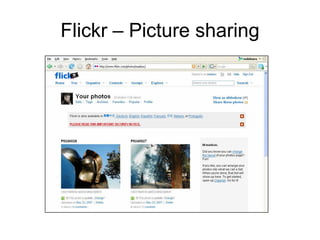 Flickr – Picture sharing
 