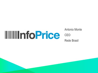 Antonio Monte 
CEO 
Rede Brasil 
 