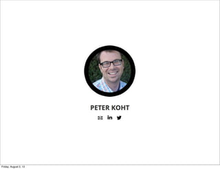 Friday, August 2, 13
 