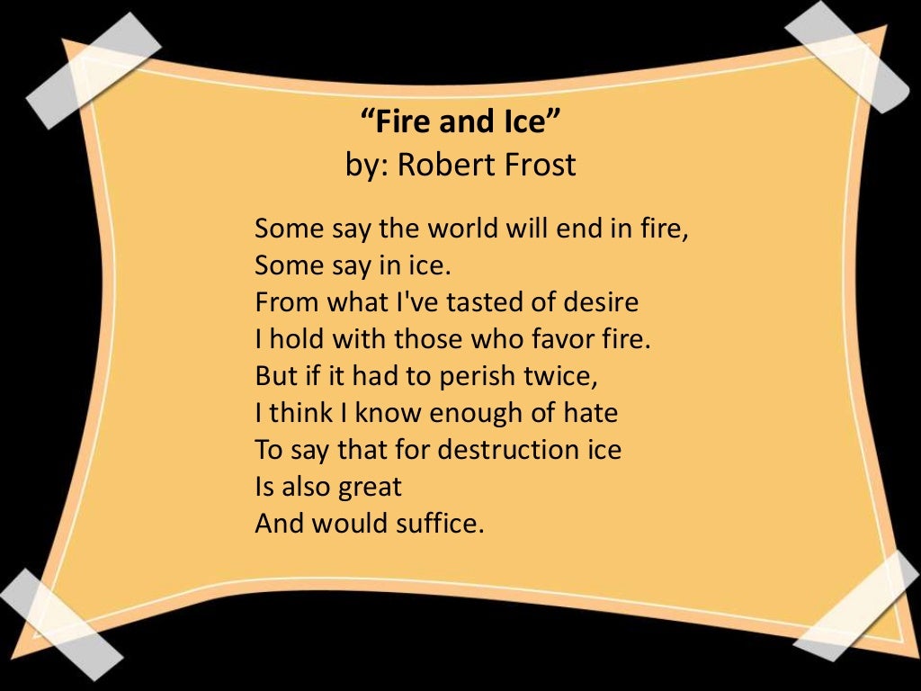 Fire and Ice by Robert Frost