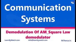 Demodulation of am square law demodulator