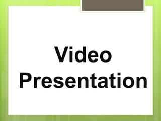 Video
Presentation
 