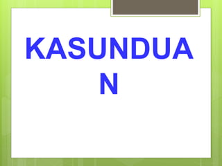 KASUNDUA
N
 