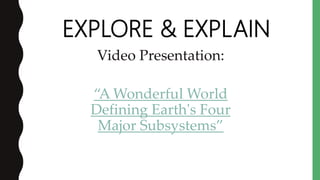 GUIDE QUESTIONS:
1. What is the video all about?
2. What are the different materials found on
Earth?
3. What part of the E...