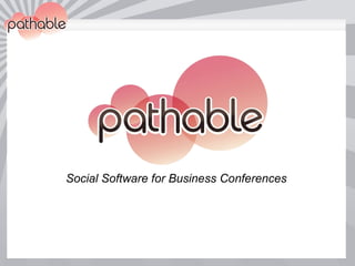 Social Software for Business Conferences 