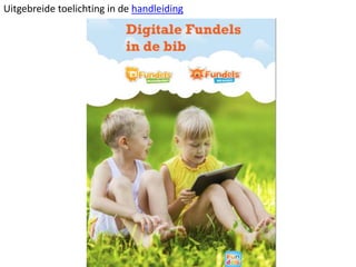 Uitgebreide toelichting in de handleiding
 