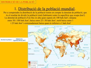 Resulta que el 5% de la població mundial
viu en la zona de color roig...i un altre 5% en
les zones de color blau… sorprenent, no?
 