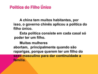 PaquistãoChinaPopulação:		1 104 000 milhões de habitantes (chineses, minorias turcas, mongol, tibetana e outros).