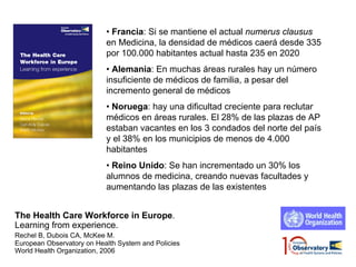 Migración de enfermeras intra-OECD: patrón
en cascada    12 new UE member countries

           BEL, NED
   FIN
          ...