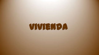 vivienda

 