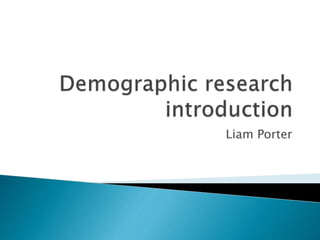 Demographic research introduction | PPT