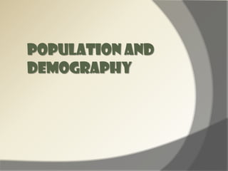 POPULATION AND DEMOGRAPHY 