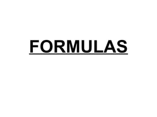 FORMULAS
 