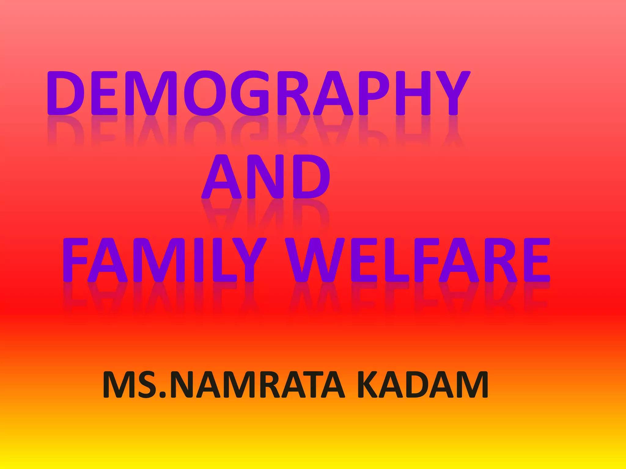 Demography and Family Welfare in India | PPT