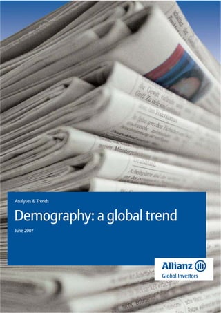 Analyses & Trends


Demography: a global trend
June 2007
 
