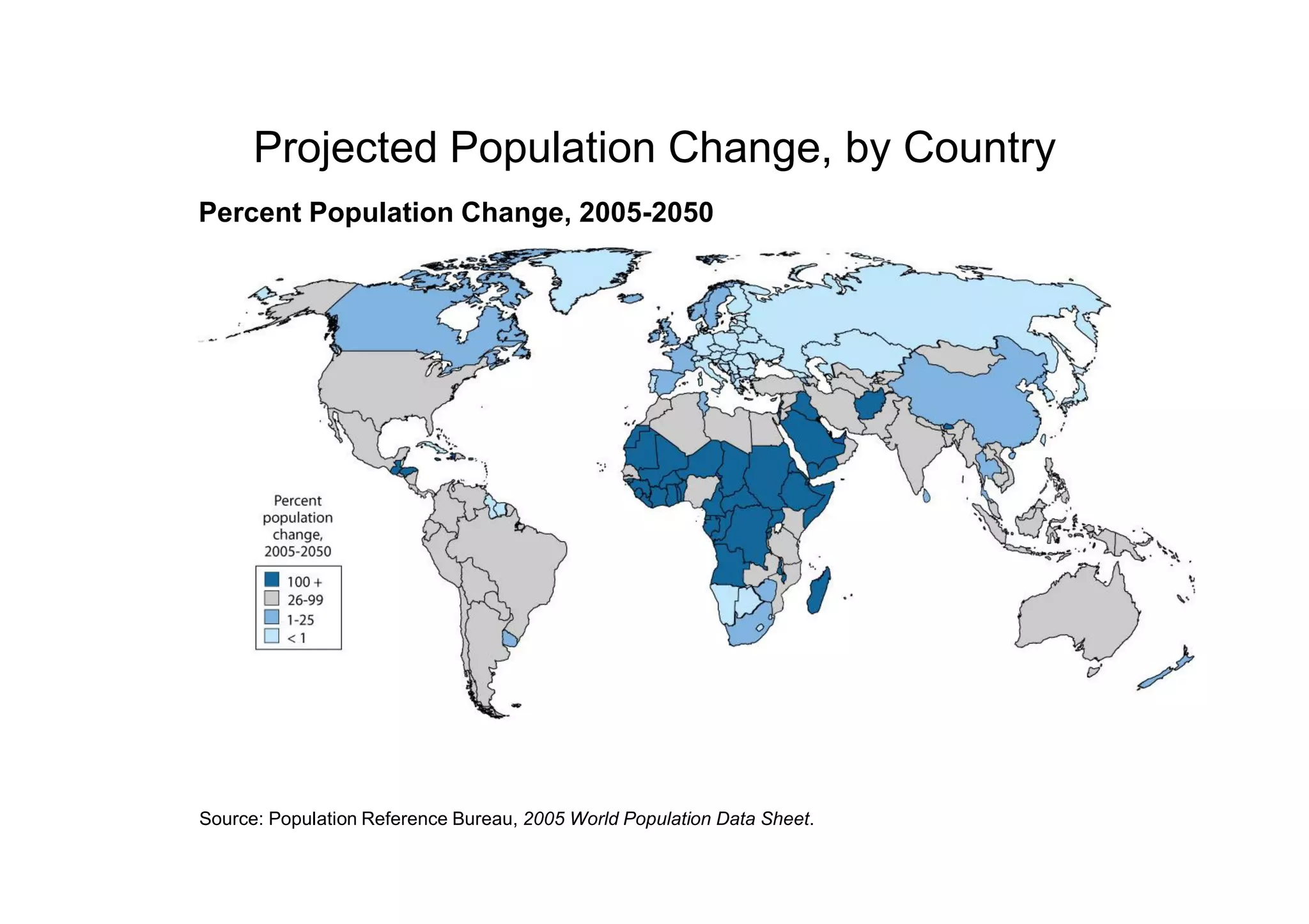 Projected Population Change, by Country
Percent Population Change, 2005-2050




Source: Population Reference Bureau, 2005 World Population Data Sheet.
 