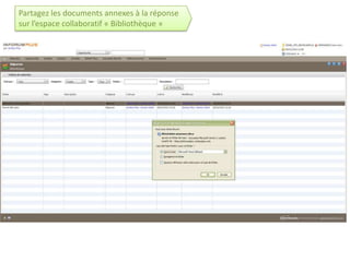 Partagez les documents annexes à la réponse
sur l’espace collaboratif « Bibliothèque »
 