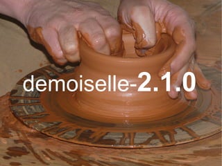 demoiselle- 2.1.0 