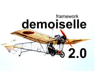 framework

demoiselle

         2.0
 
