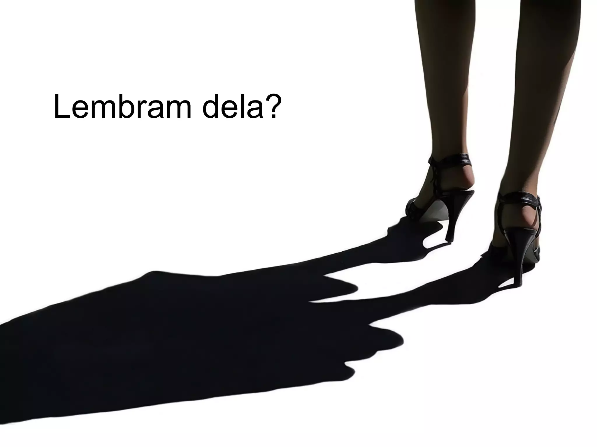 Lembram dela? 